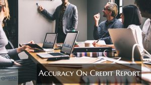 Accuracy On Credit Report When Qualifying For Mortgage Loans