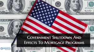 Government Shutdown And Effects To Mortgage Programs