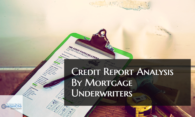 Credit Report Analysis By Mortgage Underwriters