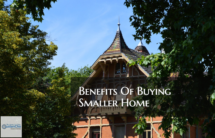 Benefits Buying Smaller Home