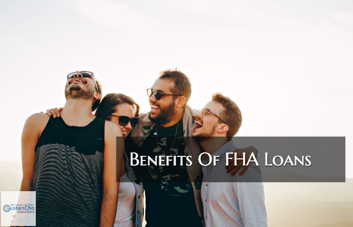 Benefits Of FHA Loans For First Time Home Buyers