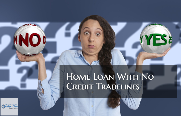 Home Loan With No Credit Tradelines