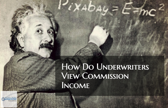 How Do Underwriters View Commission Income For 1099 Wage Earners