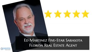 Ed Martinez Five-Star Sarasota Florida Real Estate Agent