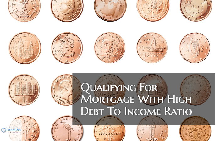 Qualifying For Mortgage With High Debt To Income Ratios