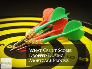 What Happens If Credit Scores Drop During Mortgage Process
