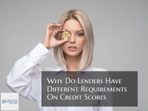 Why Do Lenders Have Different Requirement On Credit Scores