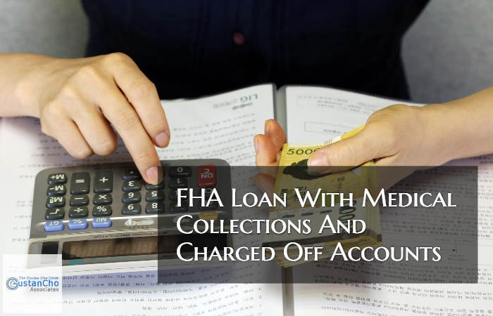 FHA Loan With Medical Collections And Charge Offs Guidelines