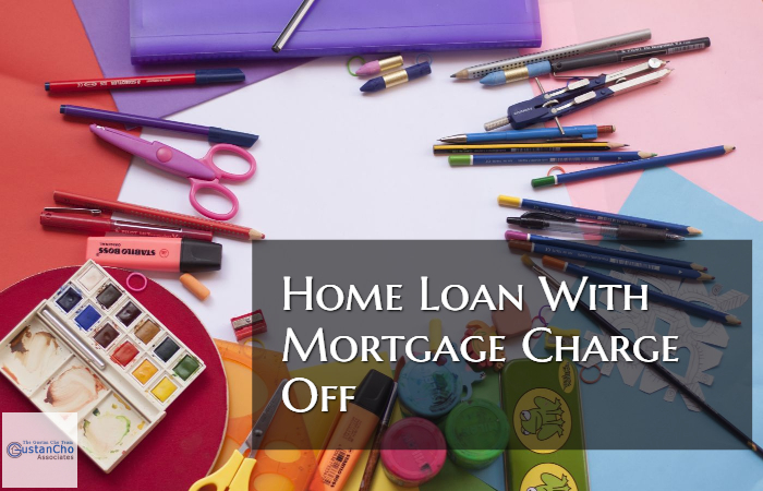 Home Loan With Mortgage Charge Off