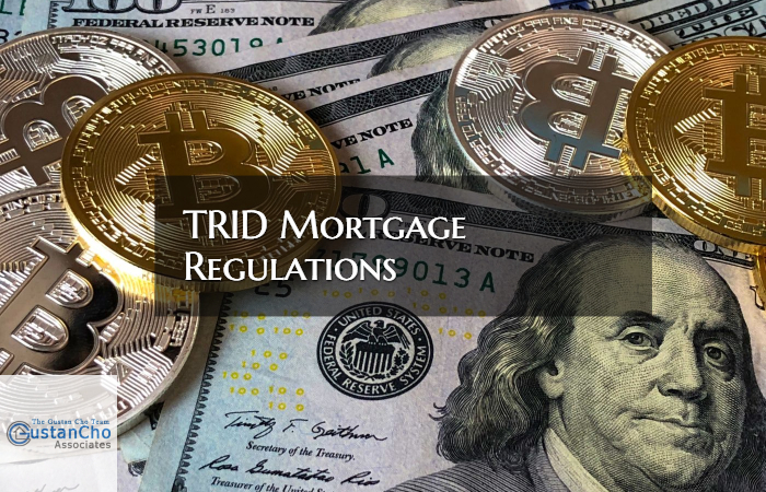 TRID Mortgage Regulations For Mortgage Lenders And Borrowers