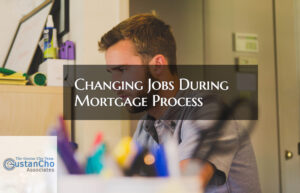 Changing Jobs During Mortgage Approval Process