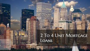 2 To 4 Unit Mortgage Loans Mortgage Guidelines And Requirements