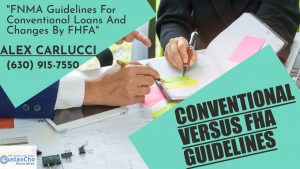 FNMA Guidelines For Conventional Loans And Changes By FHFA