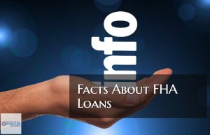 11 Facts About FHA Loans Home Buyers Should Know When Qualifying