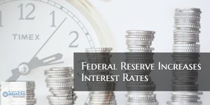 Federal Reserve Board Increases Interest Rates By 0.25%