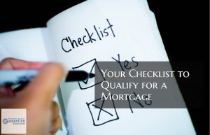Your Checklist To Qualify For A Mortgage