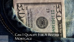 Can I Qualify For A Reverse Mortgage If I Am Still Working?