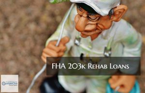 FHA 203k Rehab Loan Mortgage Guidelines And Being Over Budget