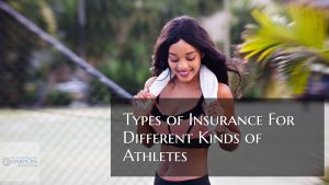 Types of Insurance For Different Kinds Of Professional Athletes