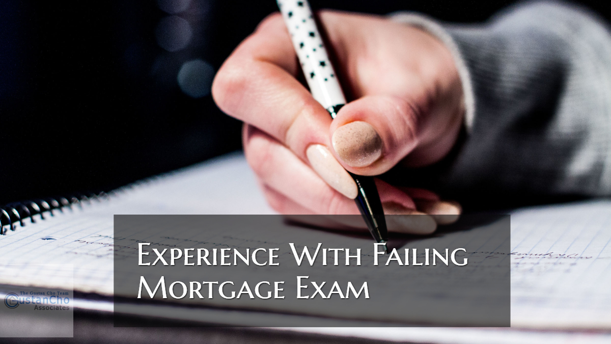 Experience With Failing Mortgage Exam