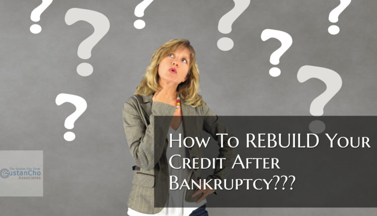 How To REBUILD Your Credit After Bankruptcy___