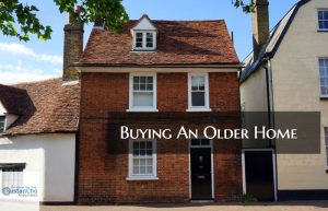 8 Key Things to Keep in Mind When Looking at Buying an Older Home