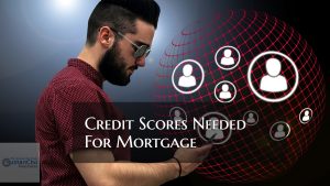 Credit Score Needed For Mortgage on Home Loans
