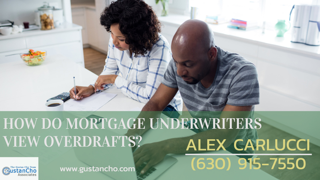 HOW DO MORTGAGE UNDERWRITERS VIEW OVERDRAFTS