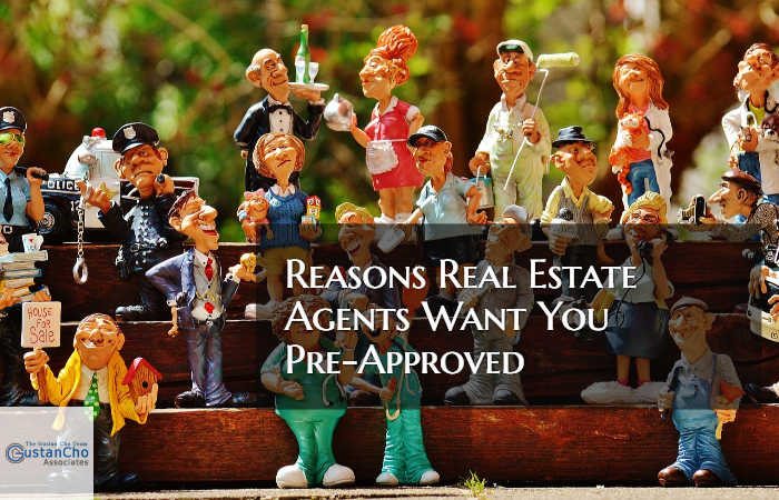 Reasons Real Estate Agents Wants You Pre-Approved