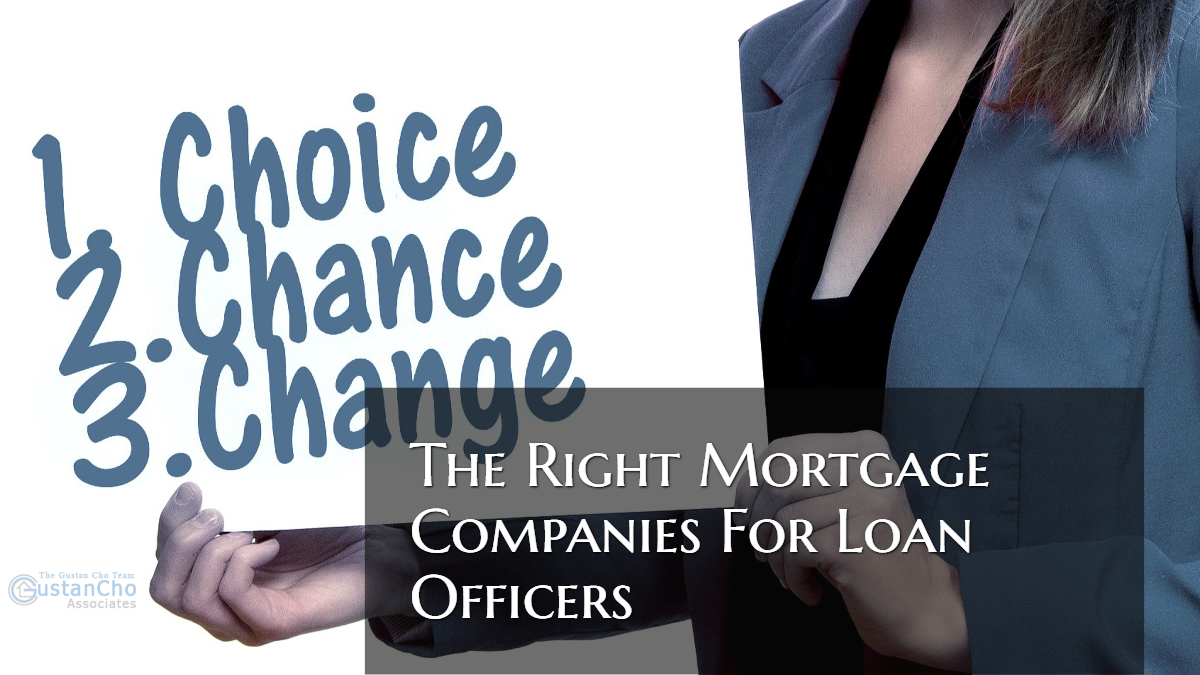 Choosing The Right Mortgage Company For Loan Officers
