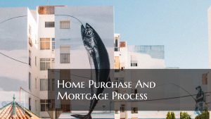 Home Purchase Mortgage Process For First-Time Homebuyers