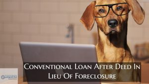 Conventional Loan After Deed In Lieu Of Foreclosure Or Short Sale