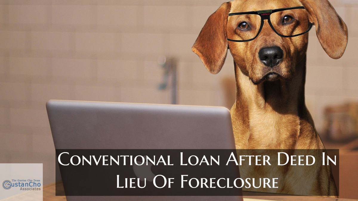 Conventional Loan After Deed In Lieu Of Foreclosure