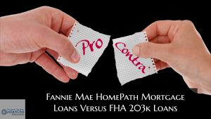 Fannie Mae HomePath Mortgage Loans Versus FHA 203k Loans