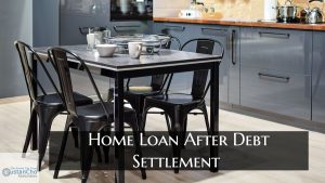 Home Loan After Debt Settlement Versus Bankruptcy
