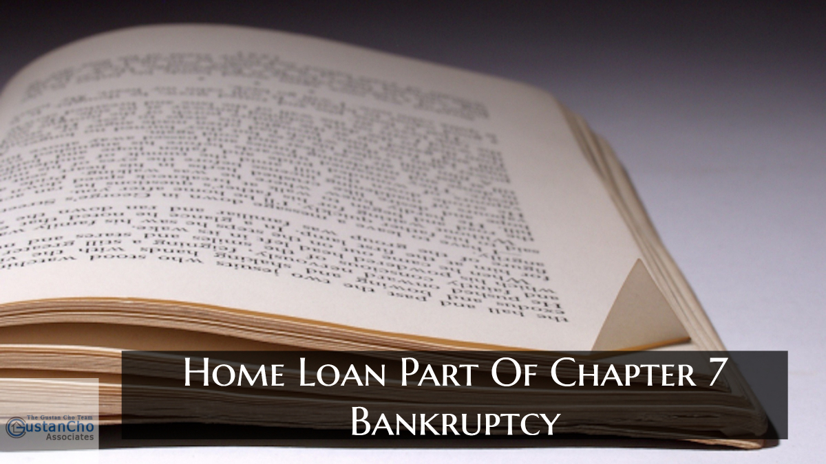 Home Loan Part Of Chapter 7 Bankruptcy