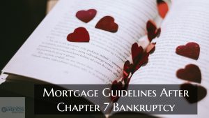 Mortgage Guidelines After Chapter 7 Bankruptcy On Home Purchase