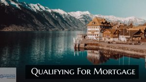 Qualifying For Home Mortgage In 2019 And New Guidelines