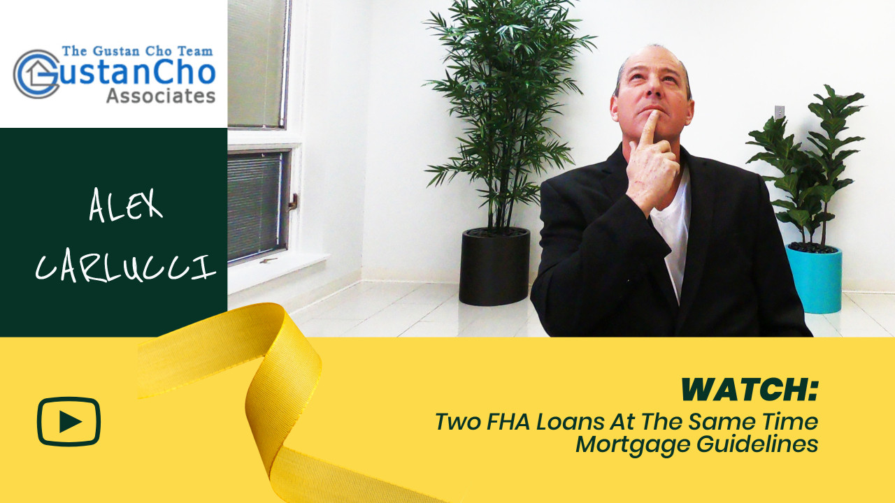 Two FHA Loans At The Same Time Mortgage Guidelines