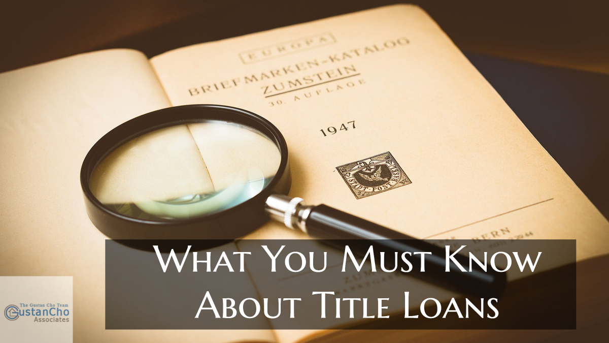 What You Must Know About Title Loans