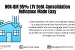 NON-QM 95% LTV Debt-Consolidation Refinance