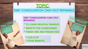 Debt Consolidation Cash-Out Refinance Mortgage Guidelines
