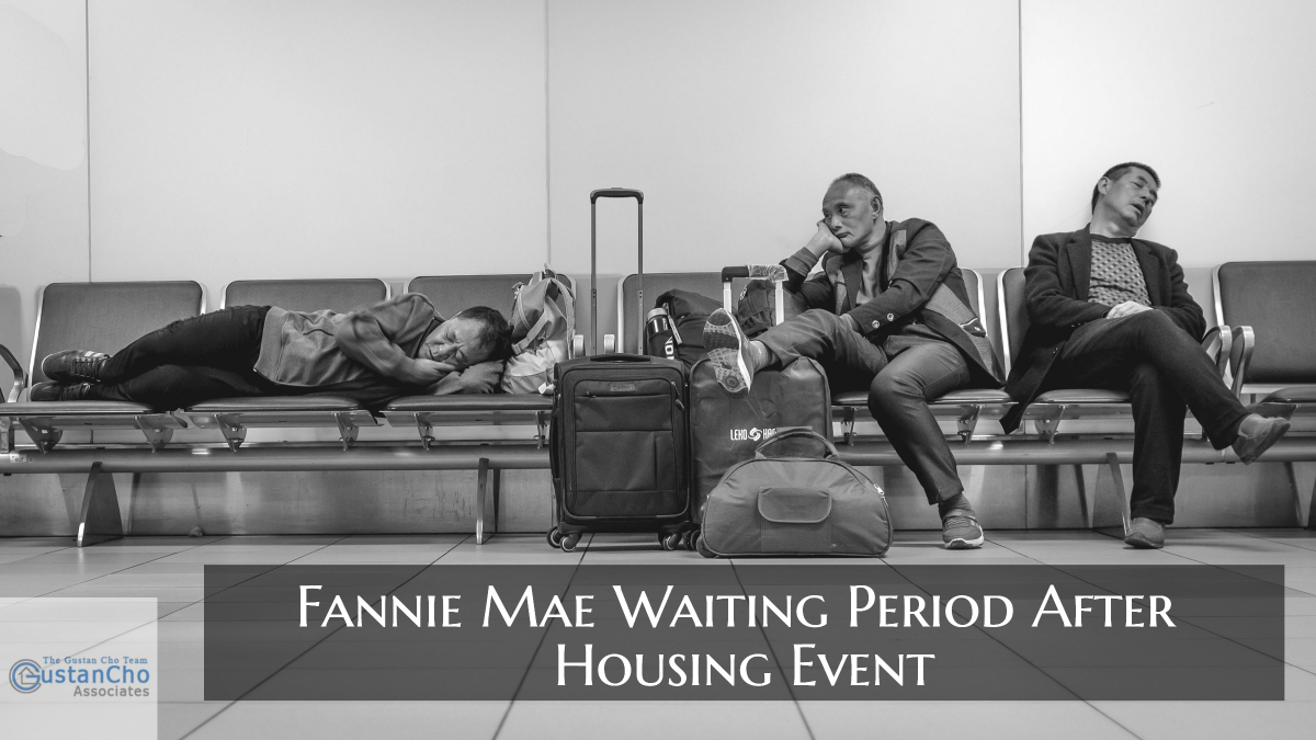 Fannie Mae Waiting Period After Housing Event