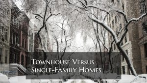 Townhouse Versus Single-Family Homes For Home Buyers