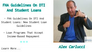 FHA Guidelines On DTI And Student Loans Versus Conventional Loans