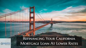 Refinancing Your California Mortgage Loan At Lower Rates