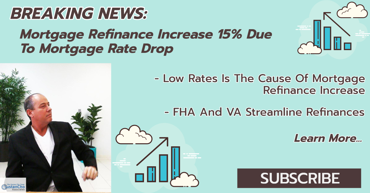 BREAKING NEWS: Mortgage Refinance Increase 15% Due To Mortgage Rate Drop (1)