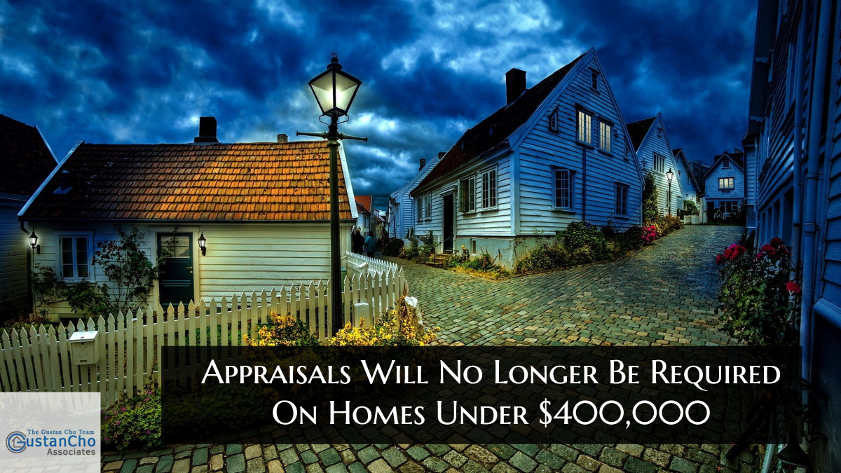 Appraisals Will No Longer Be Required On Homes Under $400,000