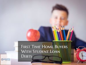 First Time Home Buyers With Student Loan Debts