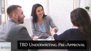 TBD Underwriting Pre-Approval Signed Off By Mortgage Underwriters